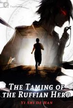 The Taming of the Ruffian Hero